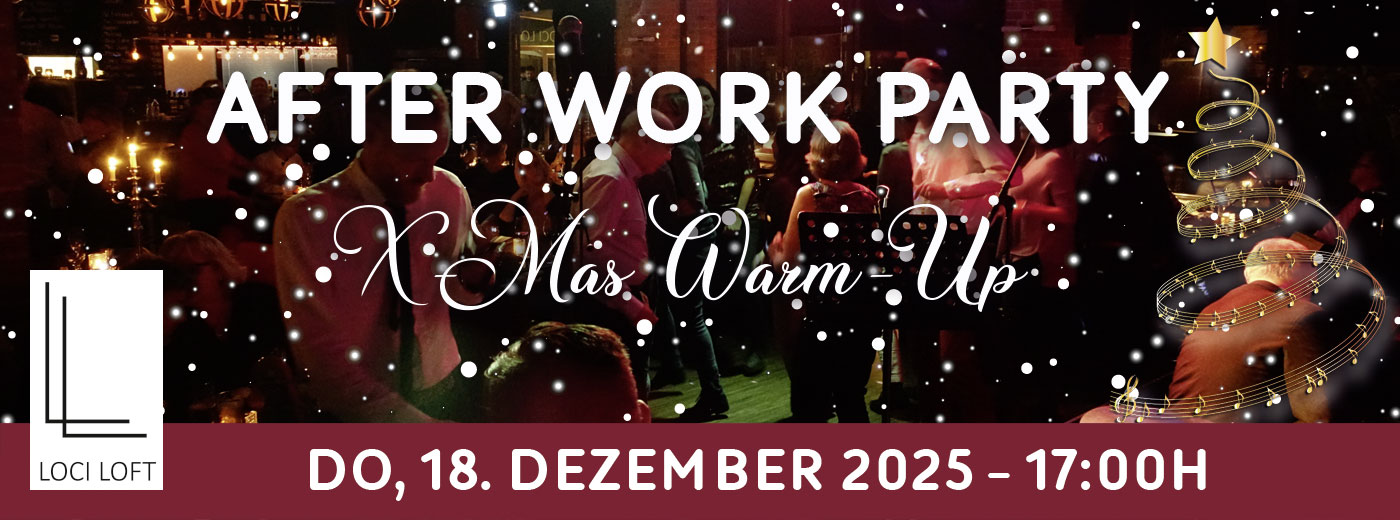 Eventbanner: LOCI LOFT After Work X-Mas Warm-up party am 15.12.2025
