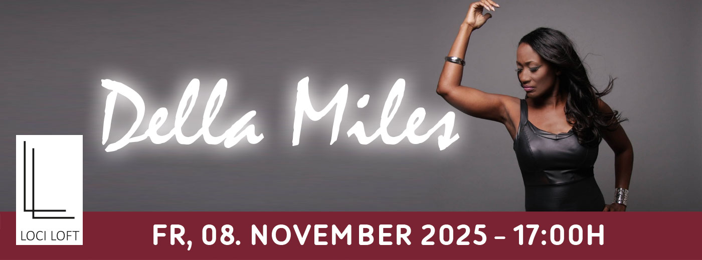 Banner: Della Miles live im LOCI LOFT am 08.11.2025