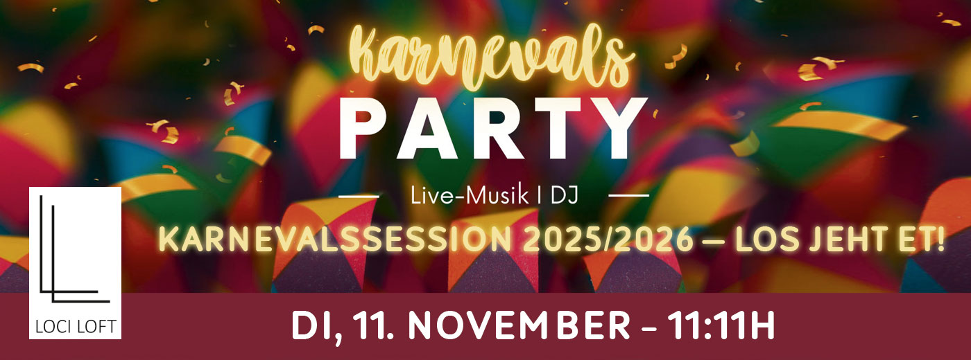 Eventbanner Karneval 2025 im LOCI LOFT