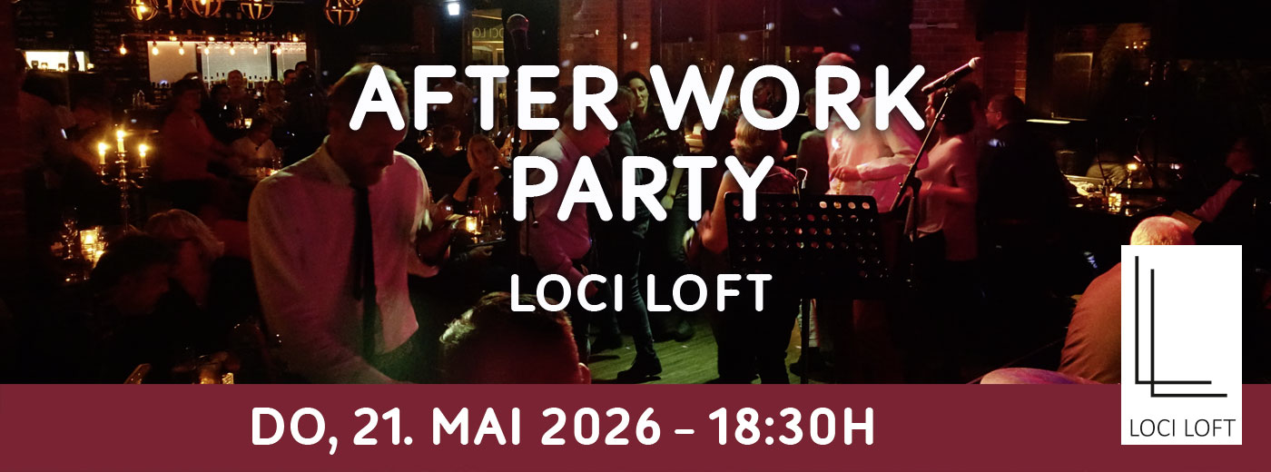 Eventbanner: After-Work Party im LOCI LOFT am 21.05.2026