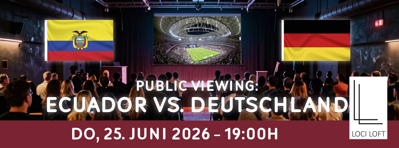 Eventbanner: Public Viewing am 25.06.2026, Fussball WM (Ecuador vs. Deutschland)