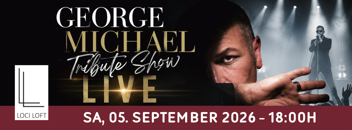 Eventbanner: George Michael Tribute Show im LOCI LOFT am 05.09.2026