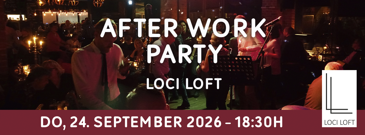 Eventbanner: After-Work Party im LOCI LOFT am 24.09.2026
