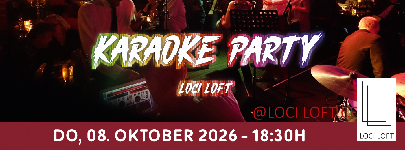 Eventbanner: Karaoke Party im LOCI LOFT am 08.10.2026
